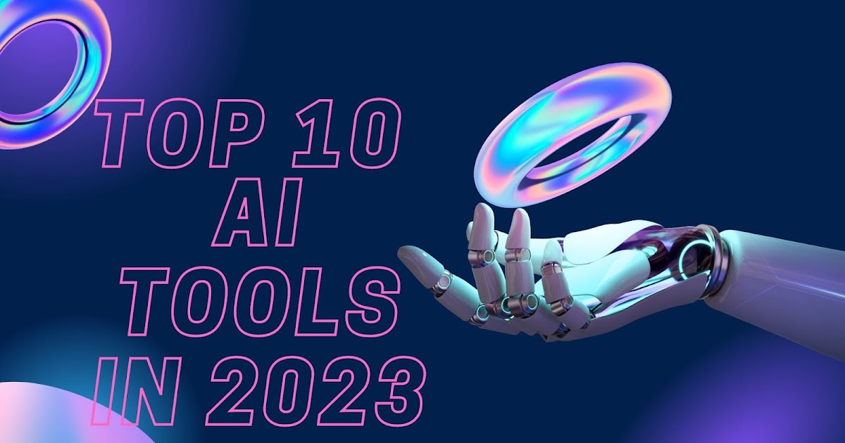 High 10 AI Instruments in 2023 That Will Make Your Life Simpler